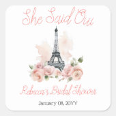 彼女はOui Parisian Pinkフローラブライダルシャワーを述べた スクエアシール (正面)