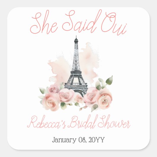 彼女はOui Parisian Pinkフローラブライダルシャワーを述べた スクエアシール (正面)