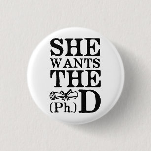 彼女はPhDがほしいと思います 缶バッジ