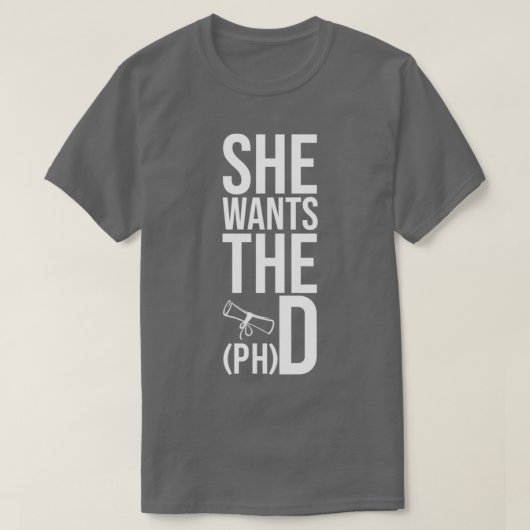 彼女はPHD卒業おもしろい博士号を欲している Tシャツ (デザイン正面)