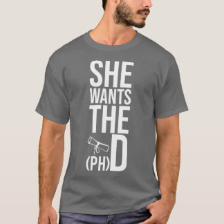 彼女はPHD卒業おもしろい博士号を欲している Tシャツ
