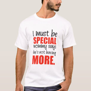 彼女はTを持っていないと言う特別なママでなければならない – T Tシャツ