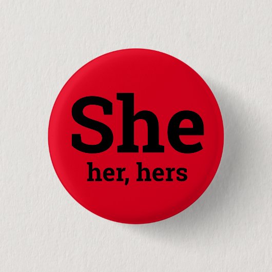 彼女代名詞ボタン She, Her, Hers 缶バッジ (正面)