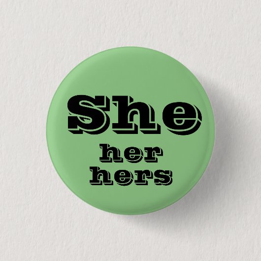 彼女代名詞ボタン She, Her, Hers 缶バッジ (正面)