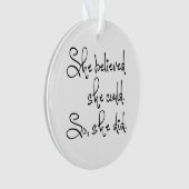 彼女信じはそうすることができた オーナメント (正面)