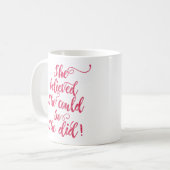 彼女信じは女性のフェミニストを行うことができた コーヒーマグカップ (正面左)