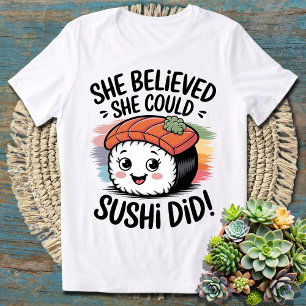 彼女信じは、彼女は、寿司を行ったおもしろい- Sushi Tシャツ
