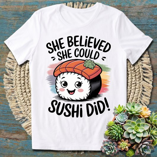 彼女信じは、彼女は、寿司を行ったおもしろい- Sushi Tシャツ