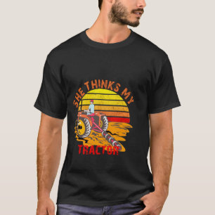 彼女考えは私のトラクター Tシャツ