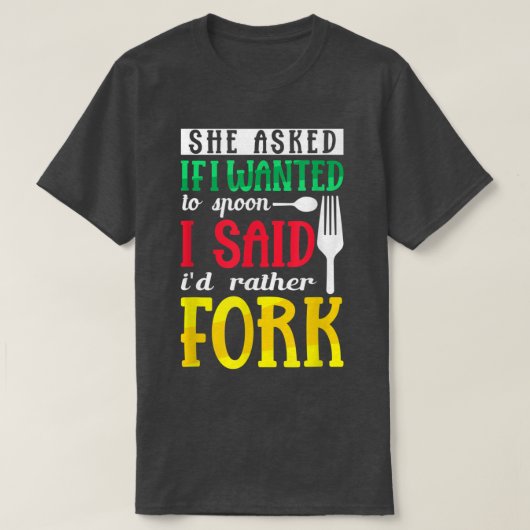彼女頼は私がIdではなくIdをスプーンにしたかった Tシャツ (デザイン正面)
