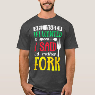 彼女頼は私がIdではなくIdをスプーンにしたかった Tシャツ