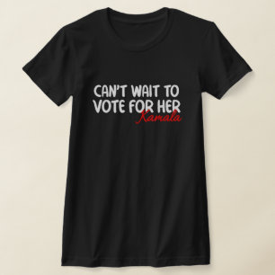 彼女、カマラ・ハリスに投票するのが待ちきれない 2024 Tシャツ
