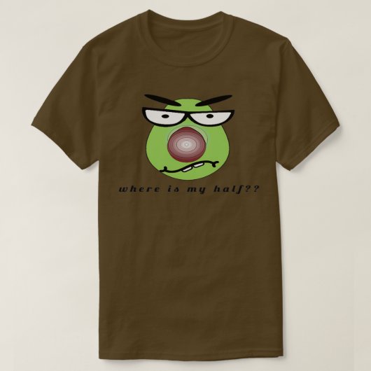 彼怒の半分を探しているアボカド Tシャツ (デザイン正面)