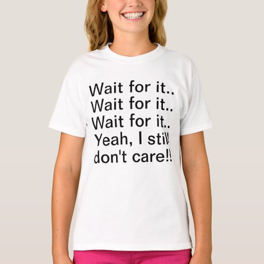 待ち時間Iは気になりません Tシャツ (正面)