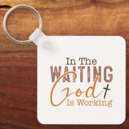 待っている中で神はクリスチャン引用文を働いている キーホルダー