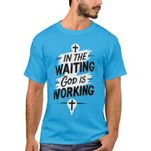 待っている間にも神は働いている キリスト教Tシャツ