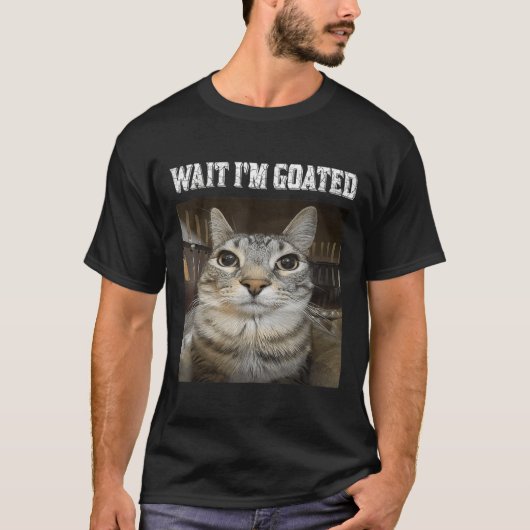 待ってイムゴートキャットユーモアミーム Tシャツ (正面)
