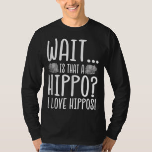 待ってヒッポか?ヒッポスが大好き! Tシャツ
