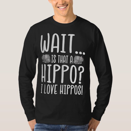 待ってヒッポか?ヒッポスが大好き! Tシャツ (正面)