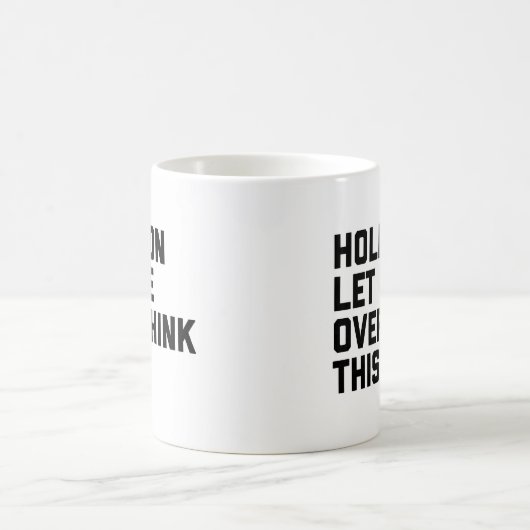 待って、この(白)引用文を考え過おもしろいぎる コーヒーマグカップ (中央)