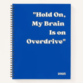 「待って、頭がオーバードライブ上にある」ノートブック ノートブック (正面)
