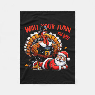 待つあなたのターン太った男の子トルコSanta おもしろい Thanxssgi フリースブランケット