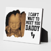 待つことができないDaddy Sonogramベビー写真 フォトプラーク (側面)