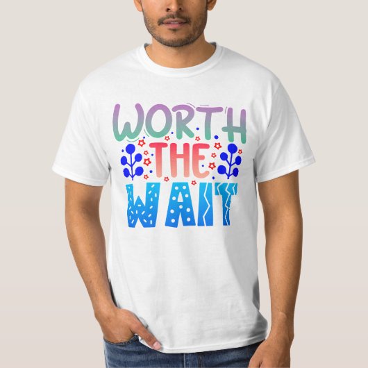 待つ価値あり Tシャツ (正面)