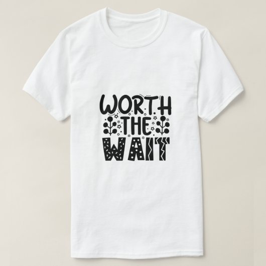待つ価値ありTシャツ Tシャツ (デザイン正面)