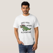 後でアリゲーターに会う Tシャツ (正面フル)