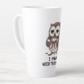 後でコーヒーが必要になるかも - 笑えるフクロウのユーモア カフェラテマグ (左アングル)