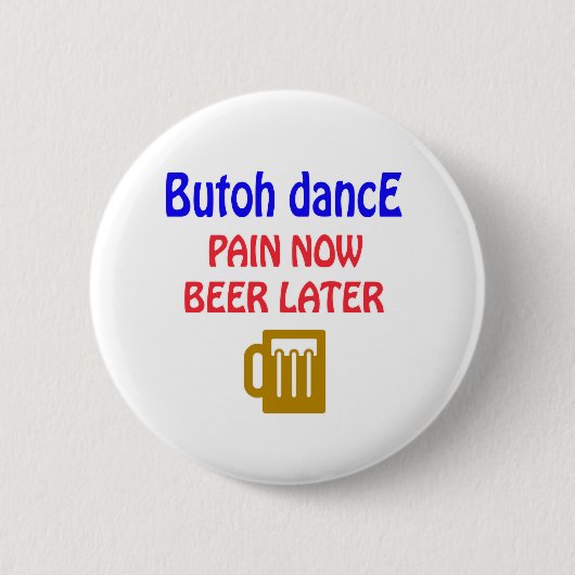 後で今Butohのダンスの苦痛ビール 缶バッジ (正面)