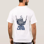 後で吠えるぞ Tシャツ (裏面)