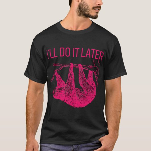 後で怠け者の怠惰な怠惰な怠惰な怠惰な生活を終える Tシャツ (正面)