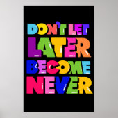 後で決して引用文にしないやる気を起こさせる ポスター (正面)