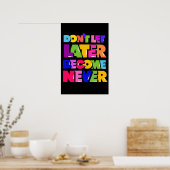 後で決して引用文にしないやる気を起こさせる ポスター (キッチン)