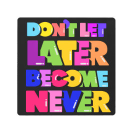 後で決して引用文にしないやる気を起こさせる メタルプリント