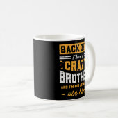 後ろに私は恐れ熱狂するない兄がいる コーヒーマグカップ (正面右)