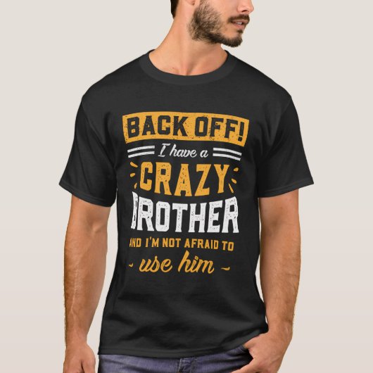 後ろに私は恐れ熱狂するない兄がいる Tシャツ (正面)