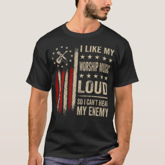 (後ろ姿)I Like My Worship Music Loud So I Can't Tシャツ