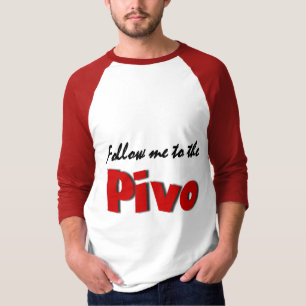 後を追って下さいPivo (ビール)に私を Tシャツ