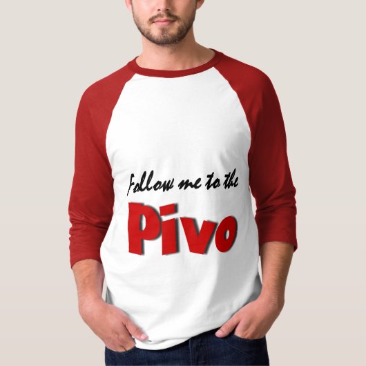 後を追って下さいPivo (ビール)に私を Tシャツ (正面)