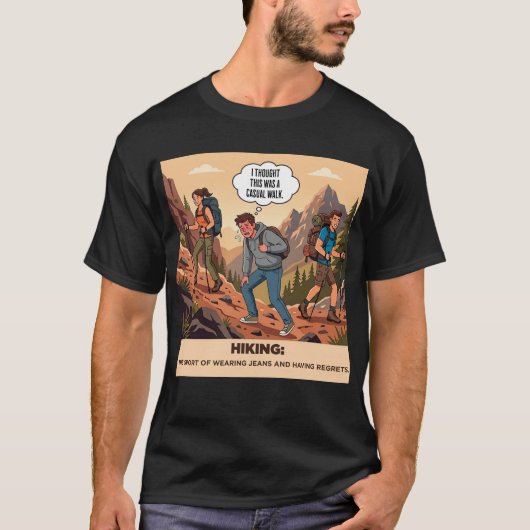 後悔するおもしろハイカーギフトTシャツ Tシャツ (正面)