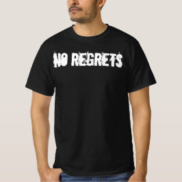 後悔なし,ユーモア,インスピレーション,前向き,ジョーク,自分自身 Tシャツ
