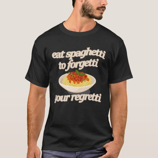 後悔食べを忘れるスパゲッティ Tシャツ (正面)
