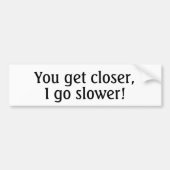 後退するためにtailgatersに澄んなメッセージを伝えて下さい! バンパーステッカー (正面)