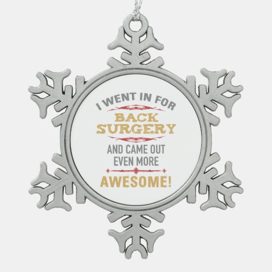 後部外科の回復ユーモア スノーフレークピューターオーナメント (正面)