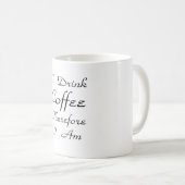 従って私はコーヒーを飲みます私によってがある コーヒーマグカップ (正面右)