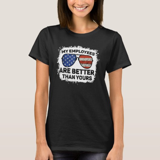 従業員の感謝My Employees Are Better Than Tシャツ (正面)