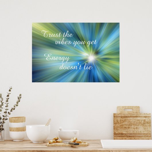 得た雰囲気を信じて。エネルギーは引用文 ポスター (キッチン)